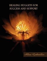 Healing Nuggets for Success and Support