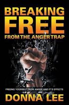Breaking Free From The Anger Trap
