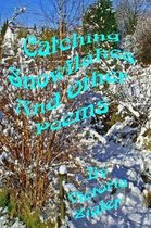 Catching Snowflakes and Other Poems