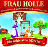 Frau Holle - Die Schonsten Marchen