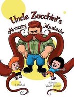 Uncle Zucchini's Amazing Mustache