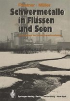 Schwermetalle in Flussen Und Seen ALS Ausdruck Der Umweltverschmutzung