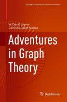 Applied and Numerical Harmonic Analysis - Adventures in Graph Theory