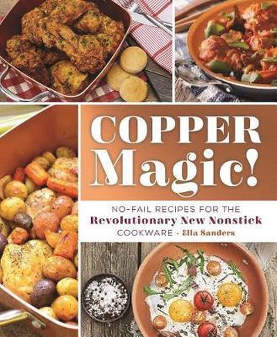Copper Magic NoFail Recipes for the Revolutionary New Nonsti ... - cover