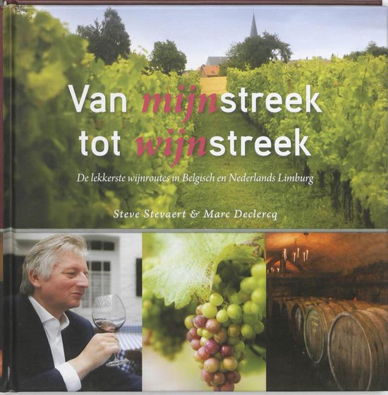 Cover van het boek 'Van mijnstreek tot wijnstreek' van Steve Stevaert en Marc Declerq