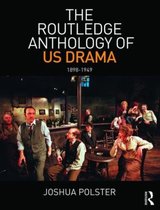 The Routledge Anthology of U.S. Drama 1898-1949