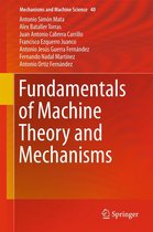 Mechanisms and Machine Science 40 - Fundamentals of Machine Theory and Mechanisms