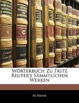 Worterbuch Zu Fritz Reuter's Sammtlichen Werken