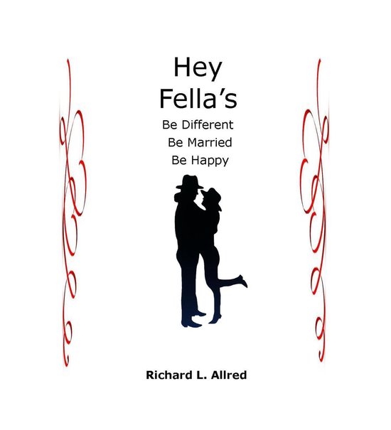 Hey Fella's, Be Different, Be Married, Be Happy - cover
