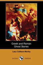 Greek and Roman Ghost Stories (Dodo Press)