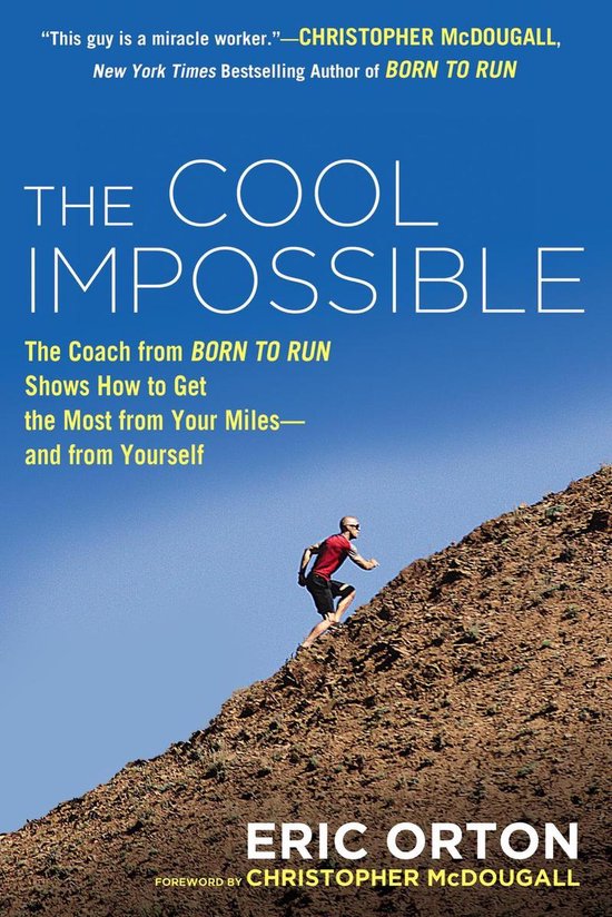 Boek 'The Cool Impossible' van Eric Orton met een hardloper op een heuvel. "This guy is a miracle worker."