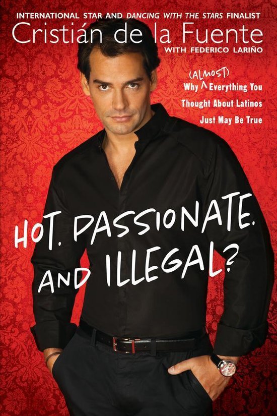 Hot. Passionate. and Illegal? (eb…