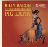Billy Bacon & Forbidden Pigs - Pig Latin (CD)