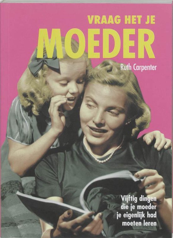 Vraag Het Je Moeder