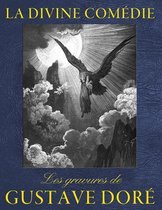 La Divine Comedie - Les gravures de Gustave Dore