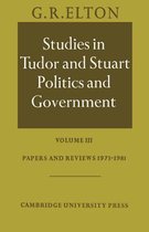 Studies in Tudor and Stuart Politics and Government: Volume 3, Papers and Reviews 1973–1981