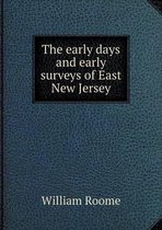 The early days and early surveys of East New Jersey
