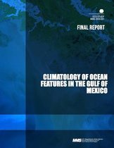 Climatology of Ocean Features in the Gulf of Mexico Final Report