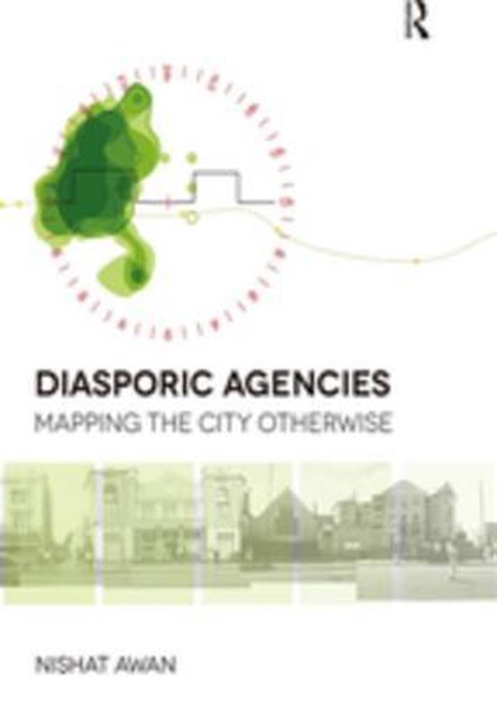 Diasporic Agencies: Mapping the City Otherwise