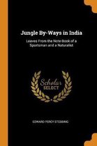 Jungle By-Ways in India