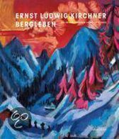 Ernst Ludwig Kirchner. Bergleben