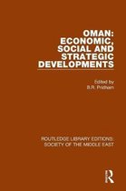 Routledge Library Editions: Society of the Middle East- Oman: Economic, Social and Strategic Developments