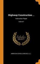 Highway Construction ...