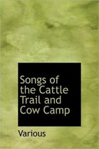 Songs of the Cattle Trail and Cow Camp