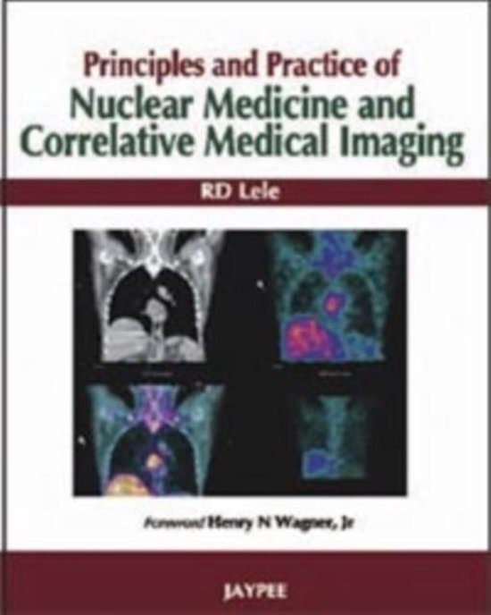 Principles and Practice of Nuclear Medicine and Correlative Medical