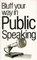 Bluff Your Way in Public Speaking