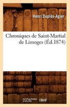 Chroniques de Saint-Martial de Limoges (�d.1874)