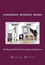 Lynchings Without Ropes