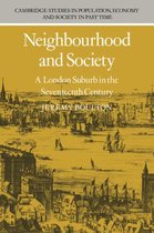 Cambridge Studies in Population, Economy and Society in Past TimeSeries Number 5- Neighbourhood and Society: A London Suburb in the Seventeenth Century