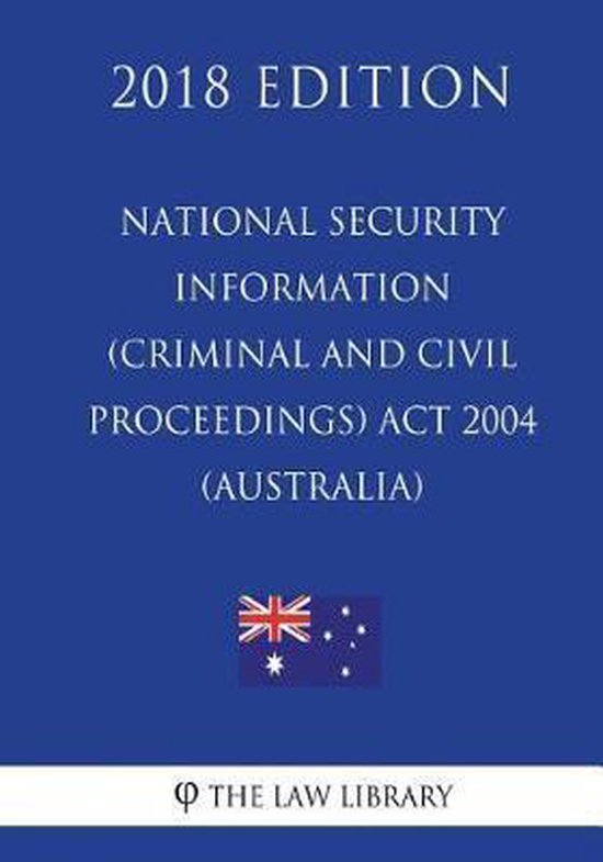 National Security Information (Criminal and Civil Proceedings) ACT 2004
