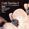 Cafe Samba 2:Brazilian Lunge Experience 15tr-W/Bunglove/Praful/Barriere/A.O.