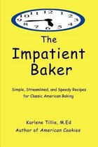 The Impatient Baker