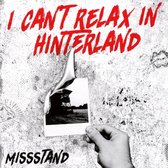 Missstand - I Can't Relax In Hinterland/Die Netten Jahre.. (2 CD)