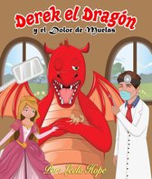 Libros para ninos en español [Children's Books in Spanish) - Derek el Dragón y el Dolor de Muelas