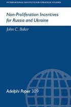 Adelphi series- Non-Proliferation Incentives for Russia and Ukraine
