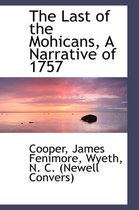 The Last of the Mohicans, a Narrative of 1757