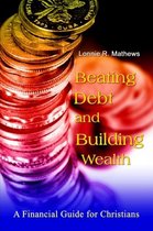 Beating Debt and Building Wealth