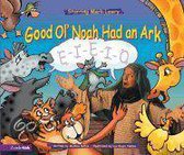 Good Ol' Noah Had an Ark