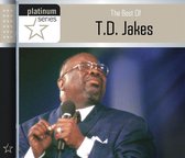 Jakes T.D. - Best Of: Platinum Series