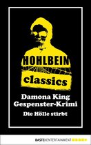 Hohlbein Classics 19 - Hohlbein Classics - Die Hölle stirbt