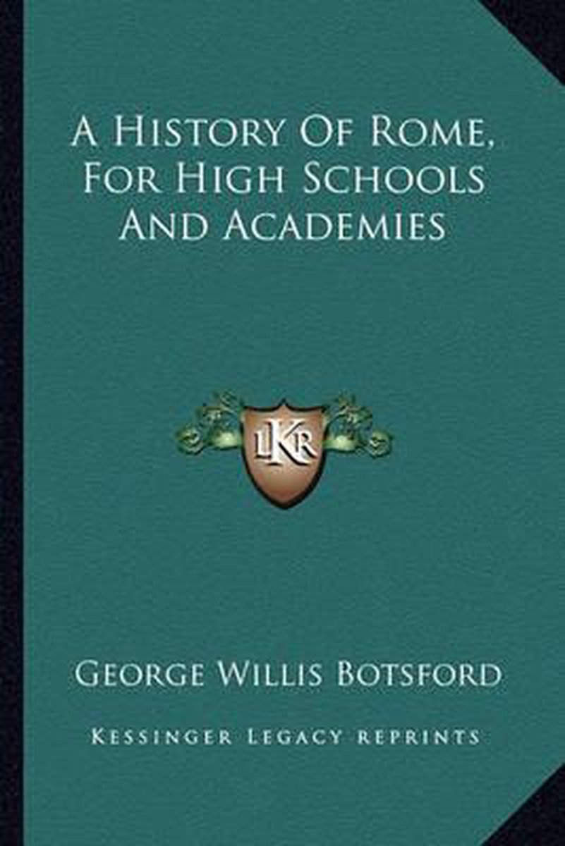 A History Of Rome, For High Schools And Academies van George Willis Botsford