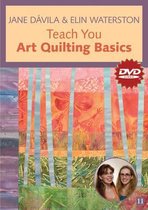 Jane Davila and Elin Waterston Teach You Art Quilting Basics
