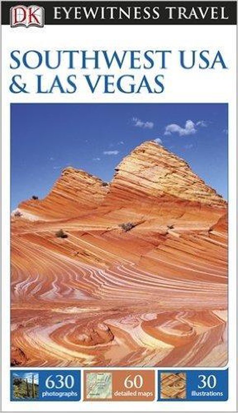 DK Eyewitness Travel Gids: Southwest USA & Las Vegas met 630 foto's, 60 kaarten en 30 illustraties.