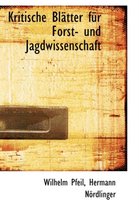 Kritische Blatter Fur Forst- Und Jagdwissenschaft