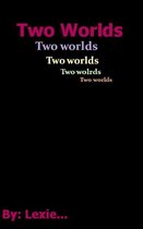 Two worlds