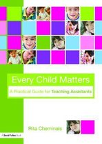 Every Child Matters: A Practical Guide for Teaching Assistants